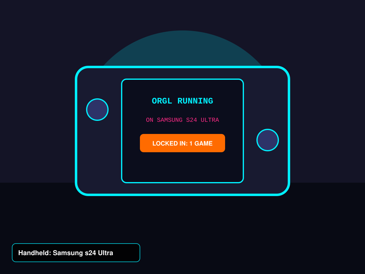 ORGL running on Samsung s24 Ultra